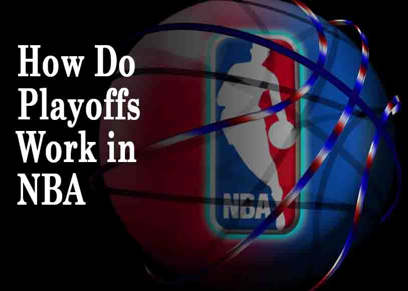 How Do Playoffs Work in NBA 