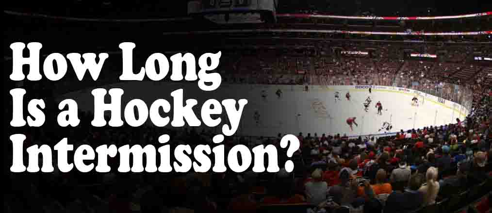 How Long Is a Hockey Intermission