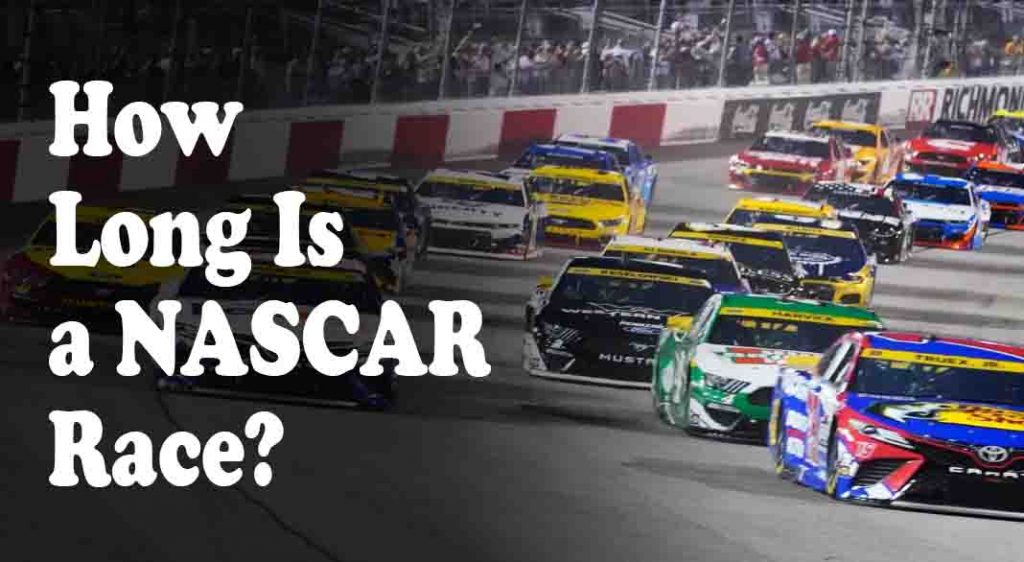 How Long Is a NASCAR Race