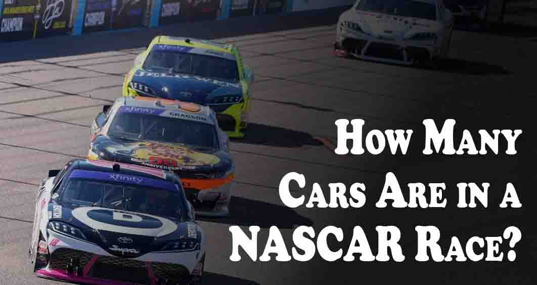 How Many Cars Are in a NASCAR Race?
