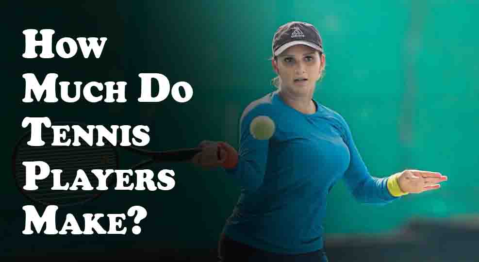 How Much Do Tennis Players Make
