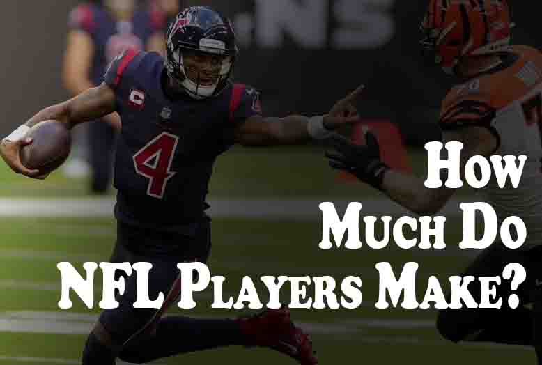 How Much Do NFL Players Make?