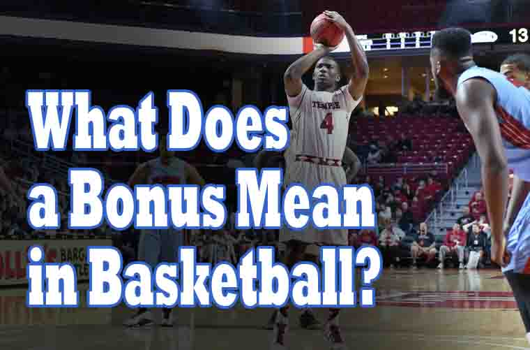 What Does a Bonus Mean in Basketball?